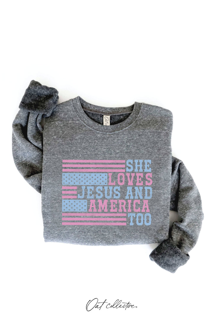 SHE LOVES JESUS AND AMERICA TOO Graphic Sweatshirt
