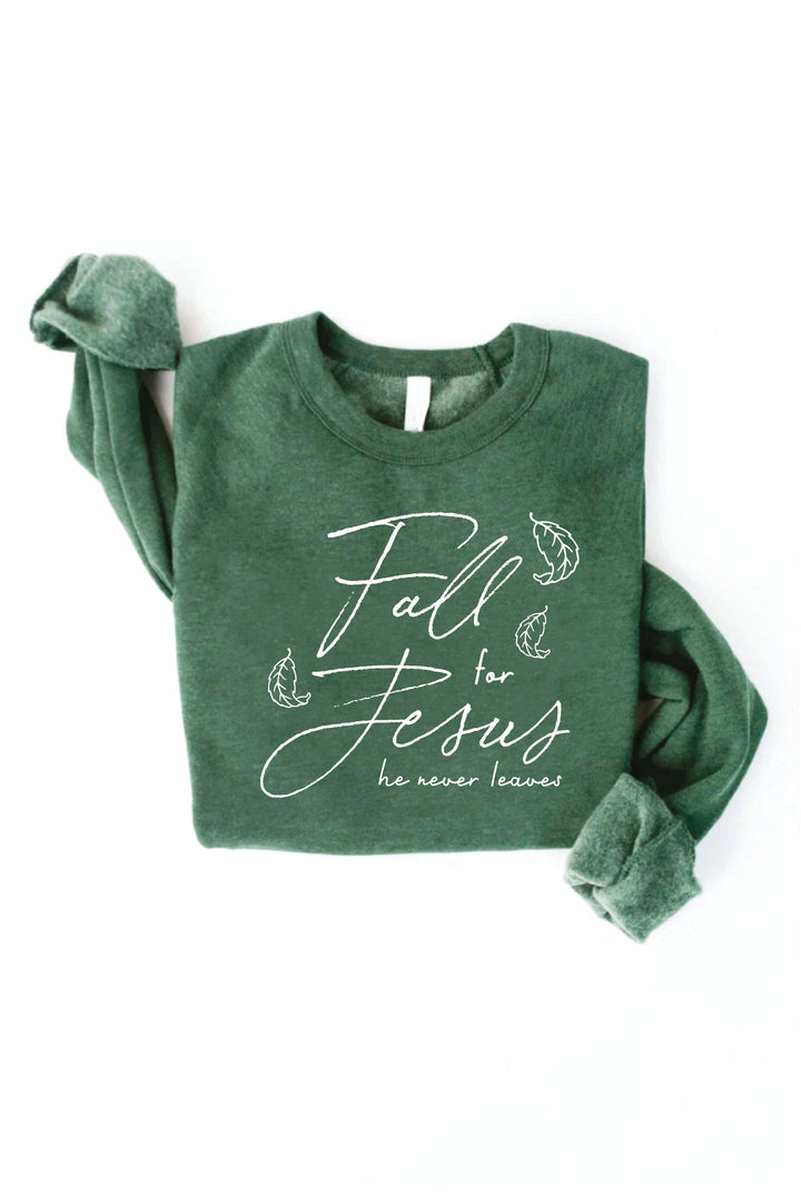OAT COLLECTIVE - FALL FOR JESUS HE NEVER LEAVES Graphic Sweatshirt