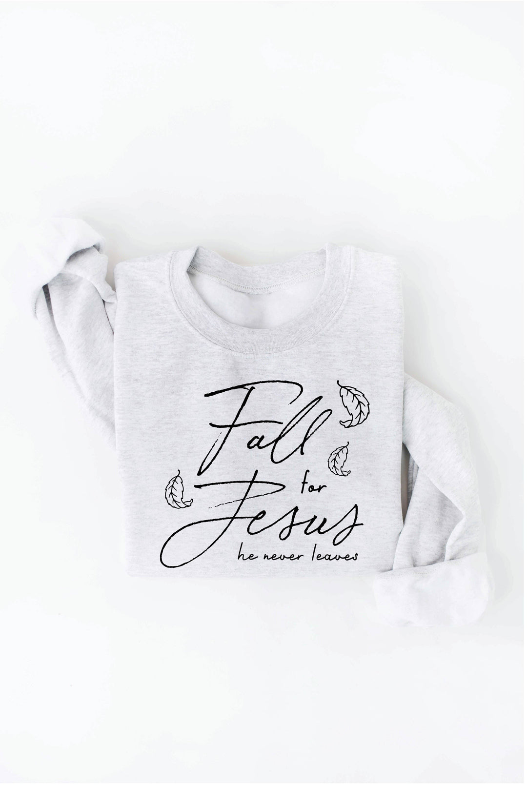 OAT COLLECTIVE - FALL FOR JESUS HE NEVER LEAVES Graphic Sweatshirt