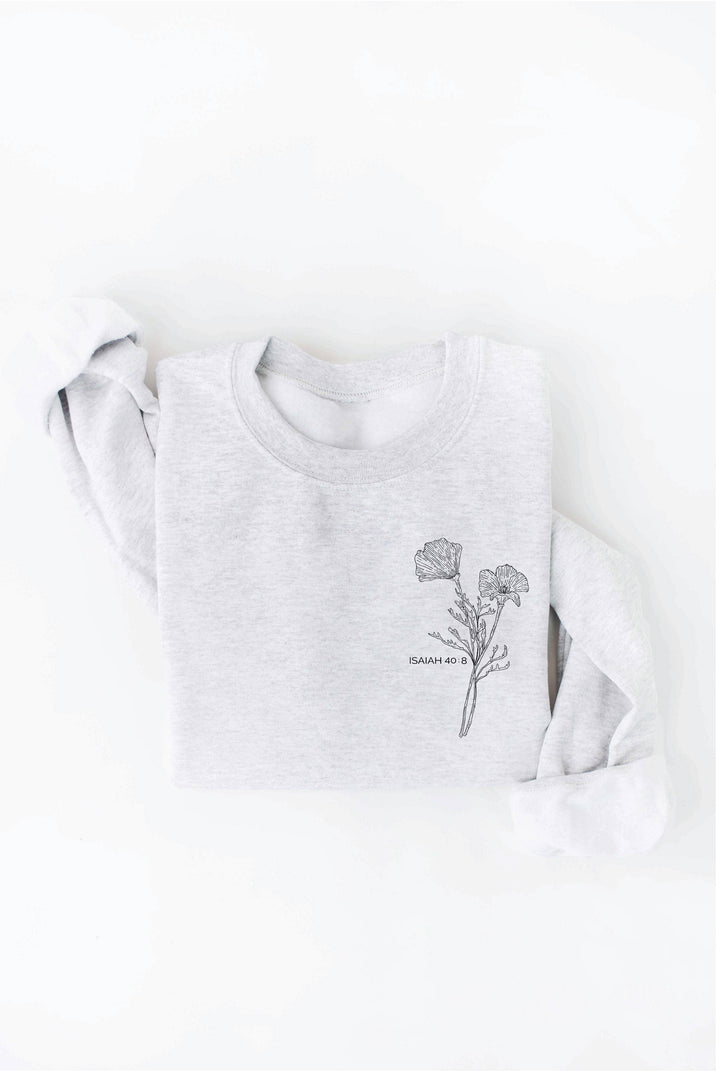 OAT COLLECTIVE - ISAIAH 40:8 Front and Back print Graphic Sweatshirt
