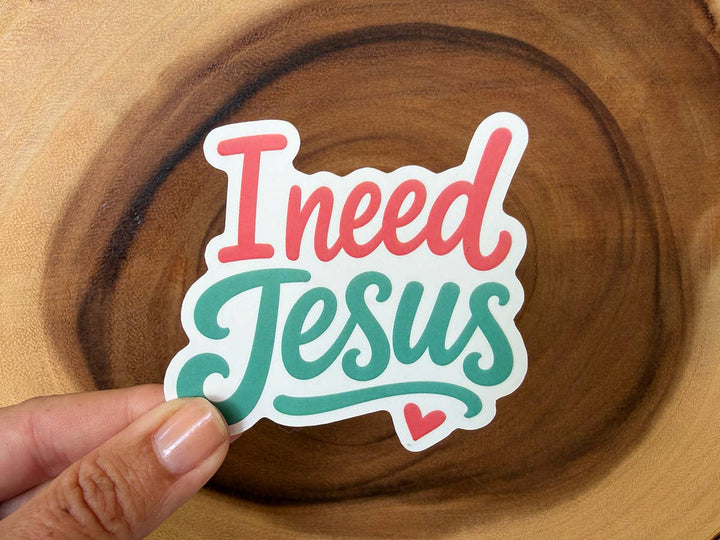 Missional Merch - I Need Jesus | Vinyl Christian Sticker | Bible Stickers Bulk
