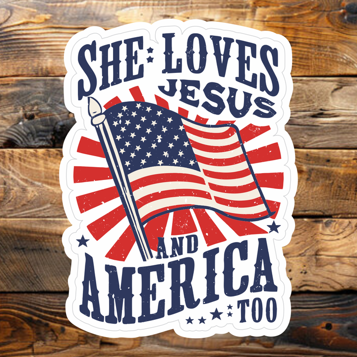 Sticky Sticker Guy - She Loves Jesus &amp; America Vinyl Sticker- Patriotic Sticker