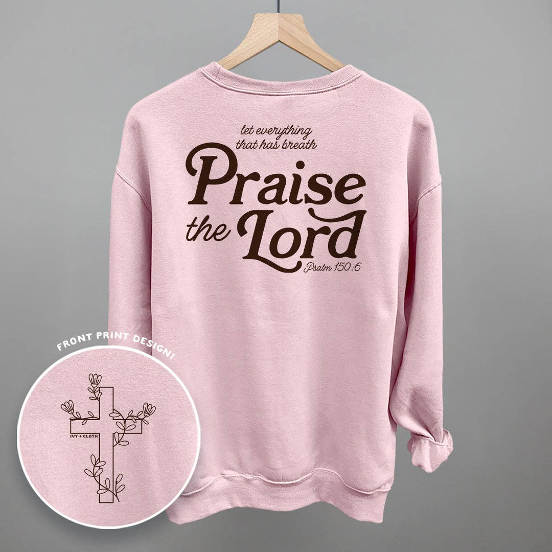 Ivy + Cloth - Praise The Lord Psalm 150:6 (Back Print)