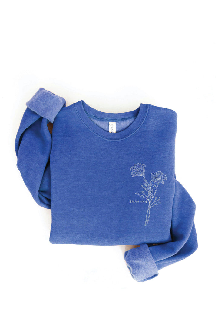 OAT COLLECTIVE - ISAIAH 40:8 Front and Back print Graphic Sweatshirt