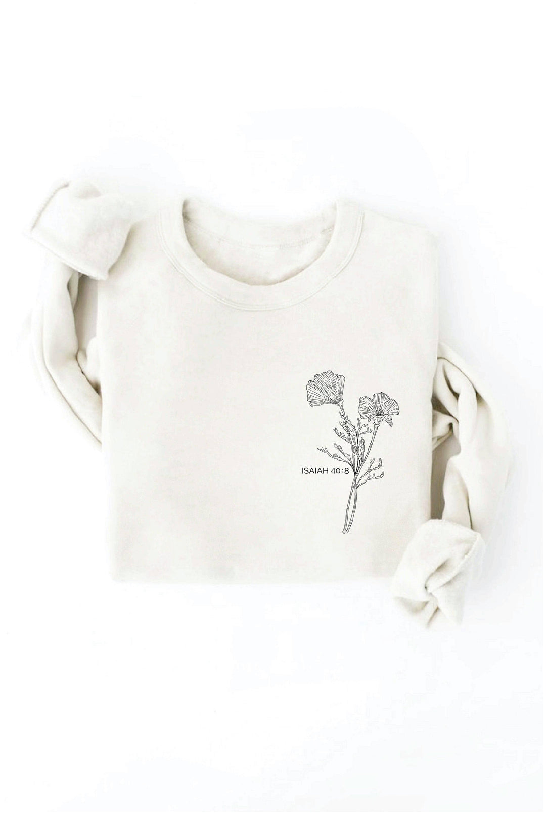 OAT COLLECTIVE - ISAIAH 40:8 Front and Back print Graphic Sweatshirt
