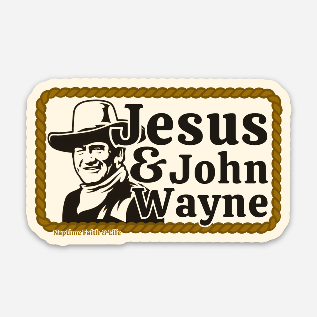 Faith &amp; Life Christian Brands - Jesus and John Wayne Sticker | Christian Stickers | Faith