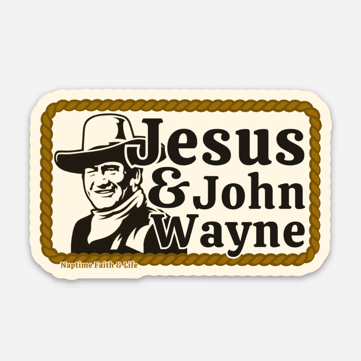 Faith &amp; Life Christian Brands - Jesus and John Wayne Sticker | Christian Stickers | Faith