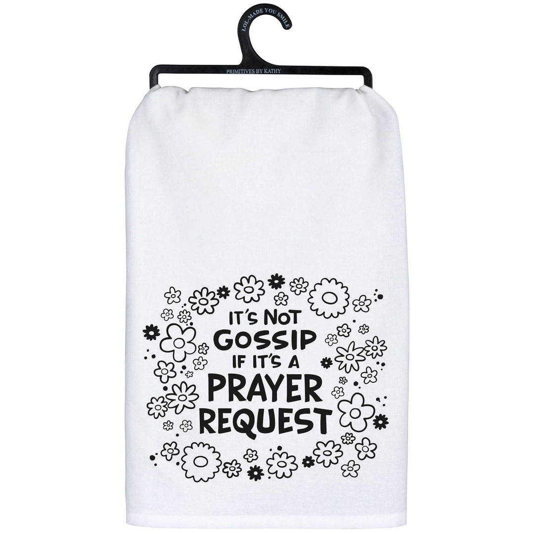Primitives by Kathy - Not Gossip Prayer Request Kitchen Towel