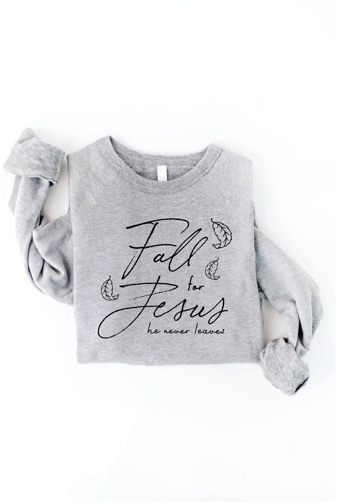 OAT COLLECTIVE - FALL FOR JESUS HE NEVER LEAVES Graphic Sweatshirt