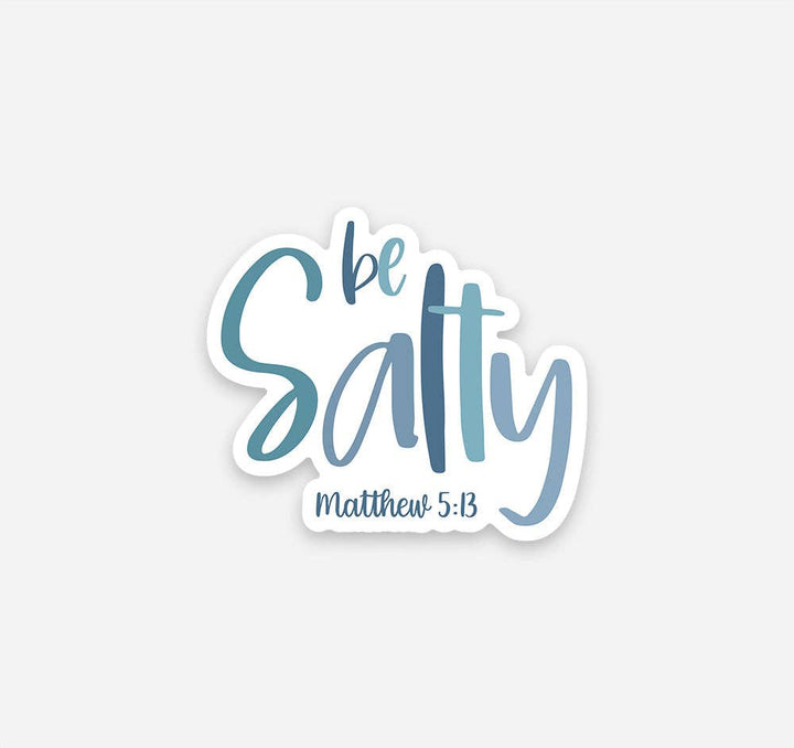 Be Salty, Matthew 5:13 Vinyl Sticker