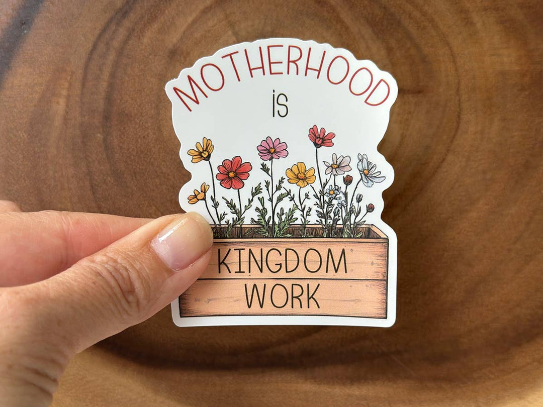 Missional Merch - Motherhood Is Kingdom Work | Christian Sticker Gifts for Mom