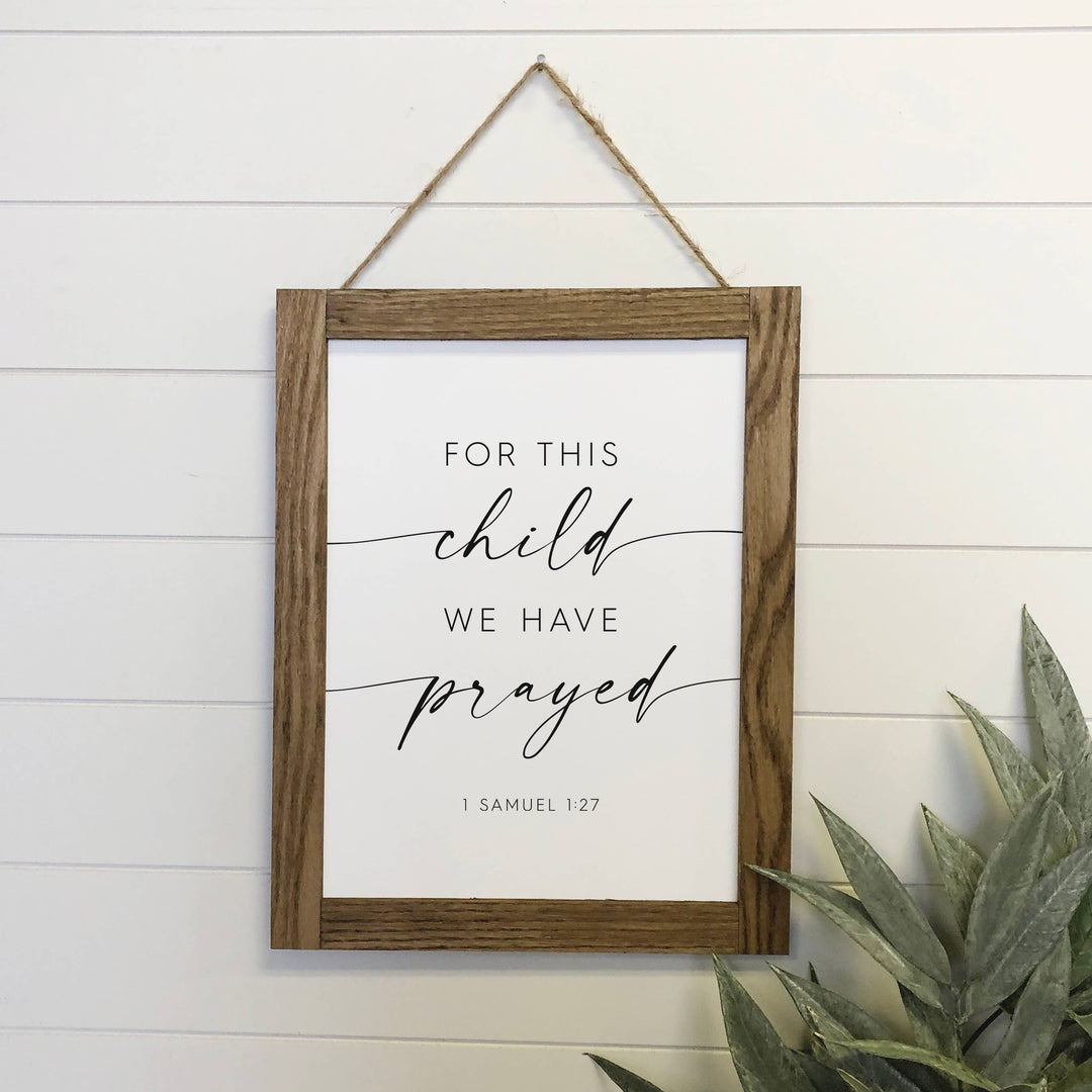 For This Child We Have Prayed Wood Sign Framed Wall Art