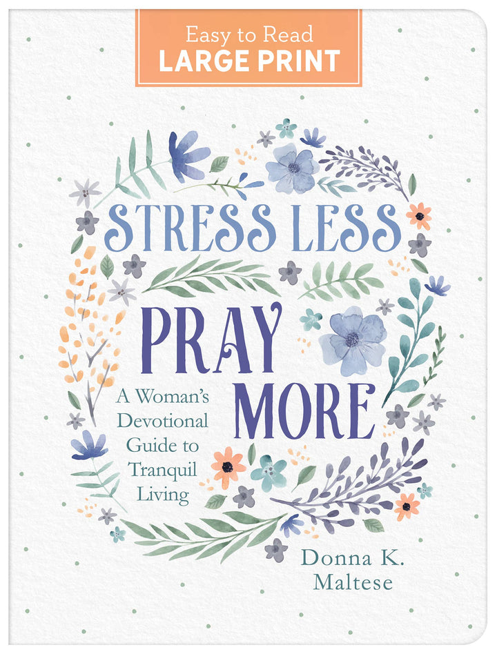 Barbour Publishing, Inc. - Stress Less, Pray More Large Print