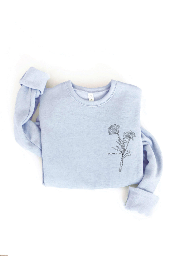 OAT COLLECTIVE - ISAIAH 40:8 Front and Back print Graphic Sweatshirt