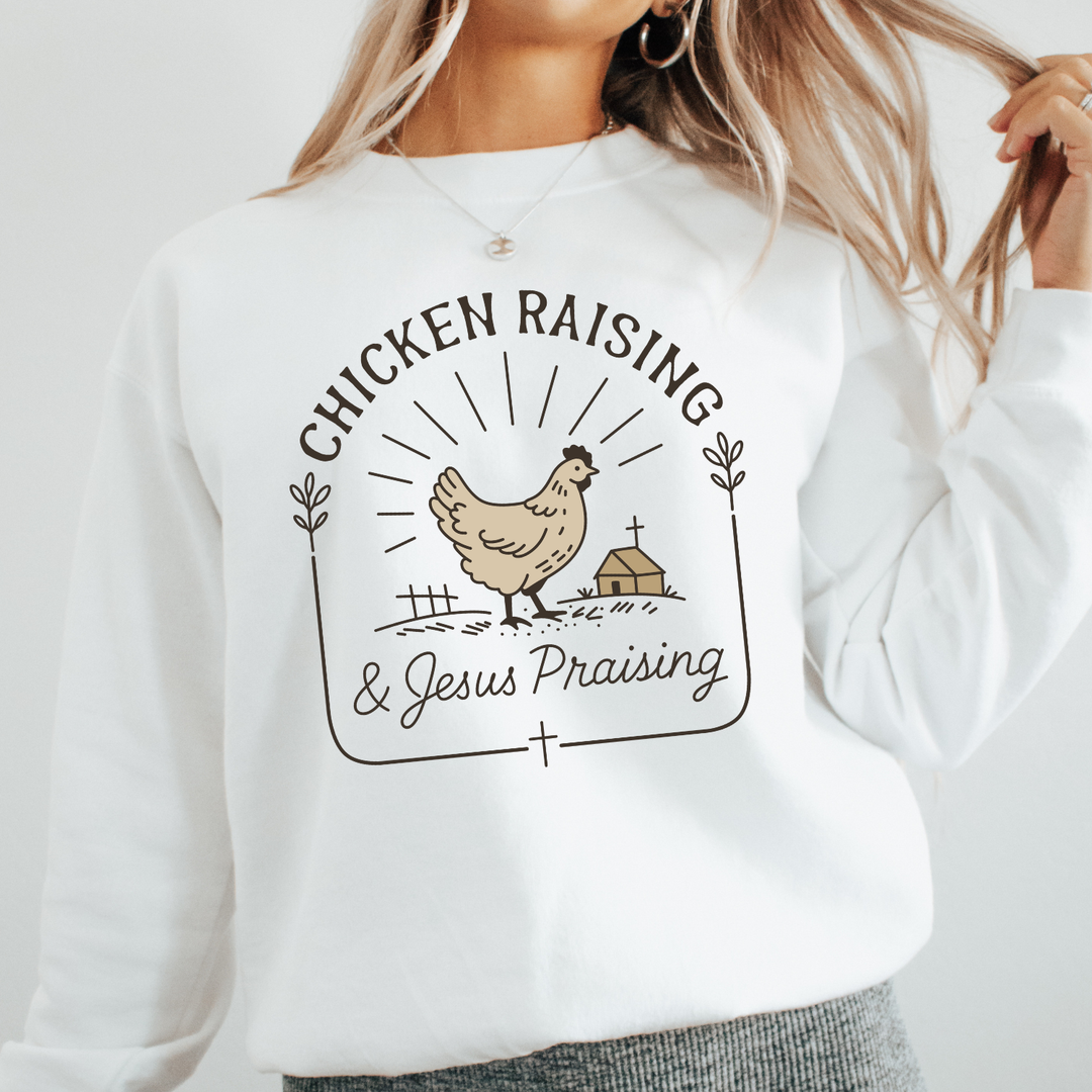 The Boho Haus - Chicken Raising &amp; Jesus Praising Sweatshirt