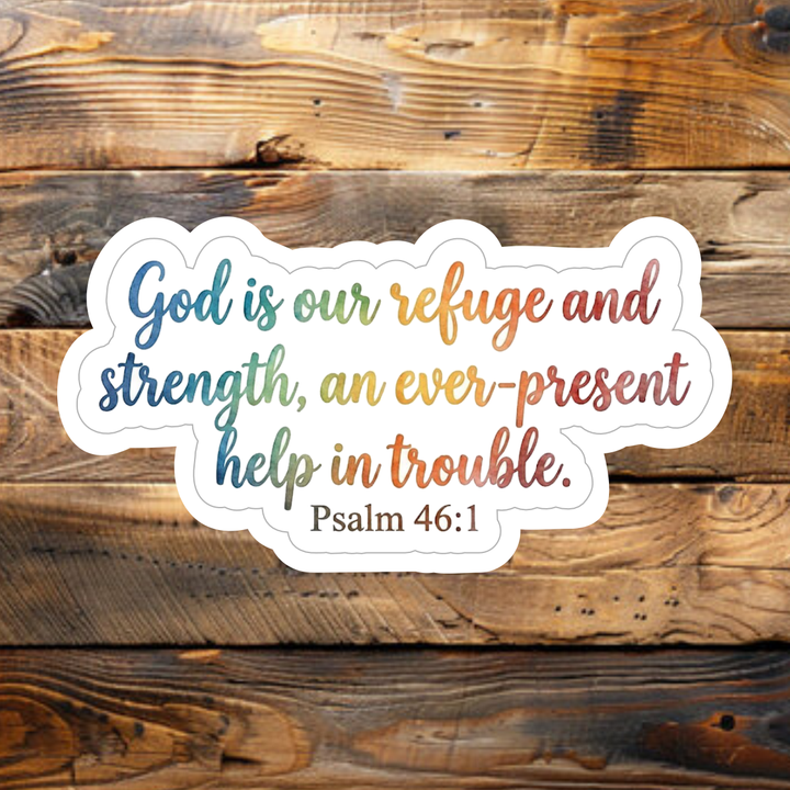 Sticky Sticker Guy - Psalm 46:1 Vinyl Sticker - Bible Sticker