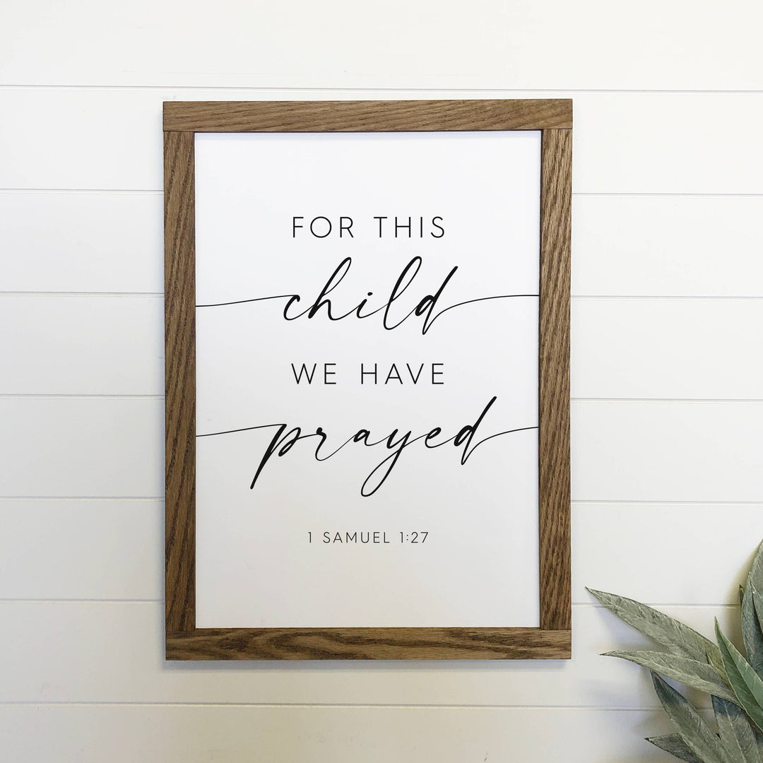 For This Child We Have Prayed Wood Sign Framed Wall Art