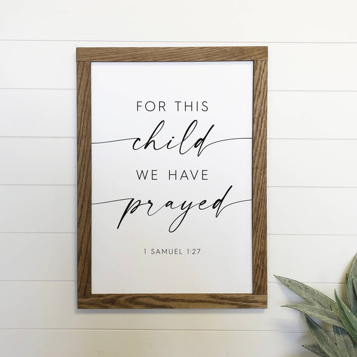 For This Child We Have Prayed Wood Sign Framed Wall Art