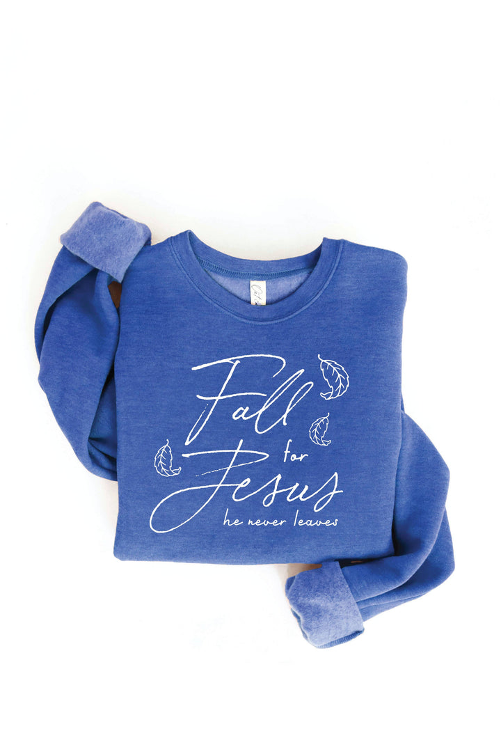 OAT COLLECTIVE - FALL FOR JESUS HE NEVER LEAVES Graphic Sweatshirt