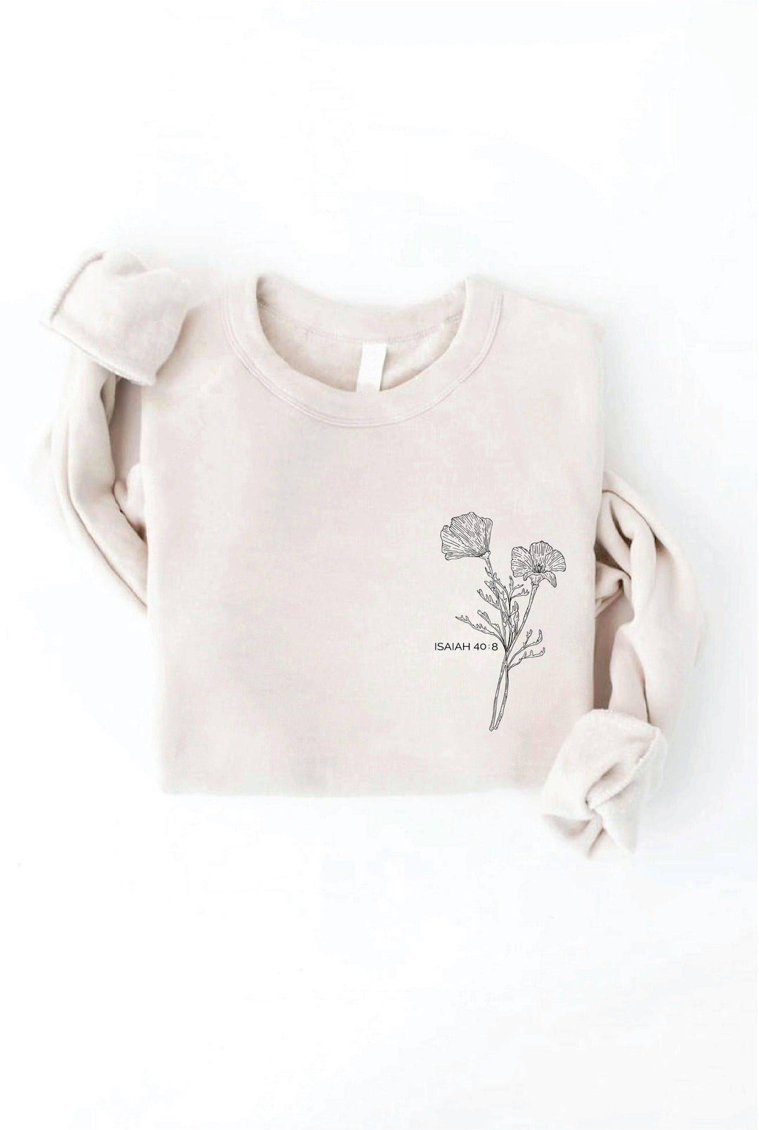 OAT COLLECTIVE - ISAIAH 40:8 Front and Back print Graphic Sweatshirt