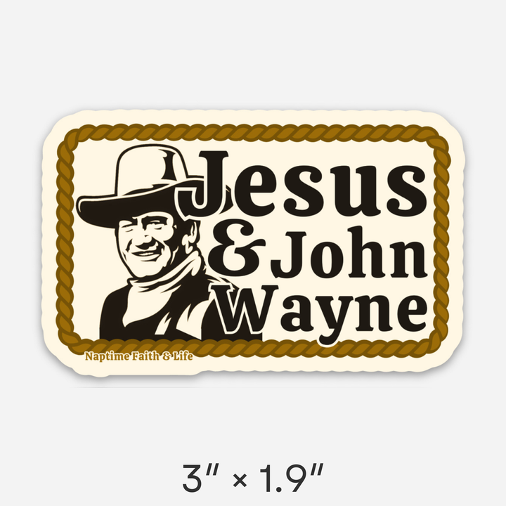 Faith &amp; Life Christian Brands - Jesus and John Wayne Sticker | Christian Stickers | Faith