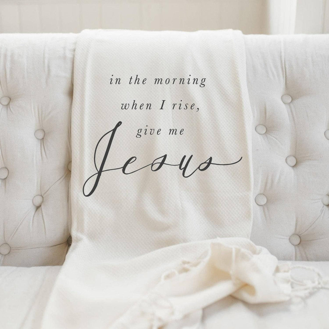 Throw Blankets - In the Morning When I Rise Give Me Jesus |