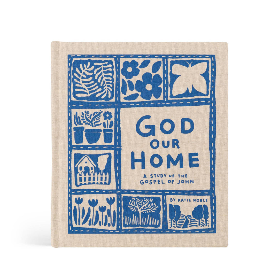 Hosanna Revival - Bible Study: God Our Home by Katie Noble