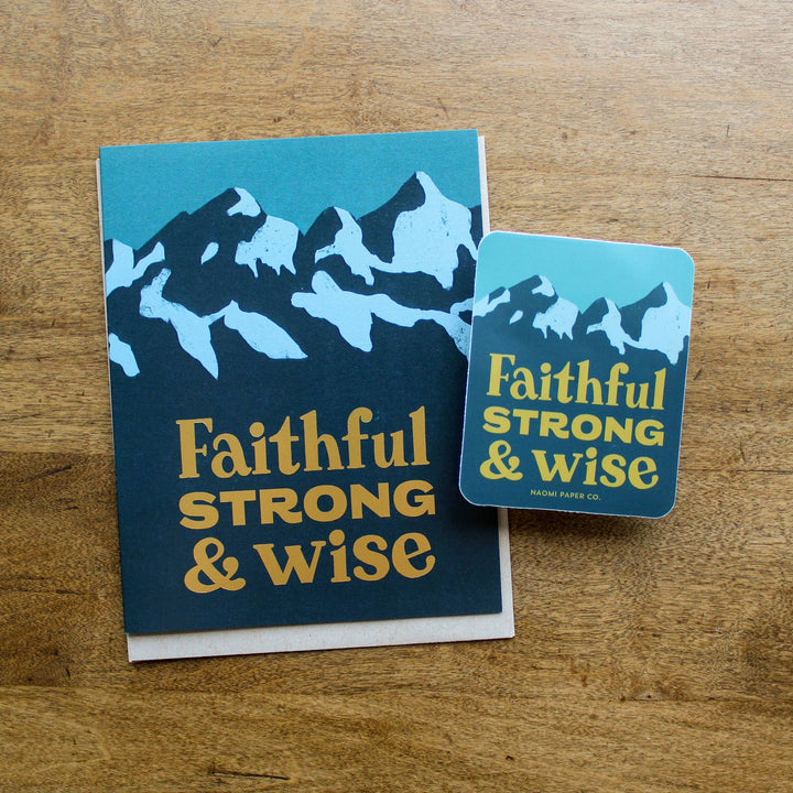Faithful, Strong, &amp; Wise Sticker