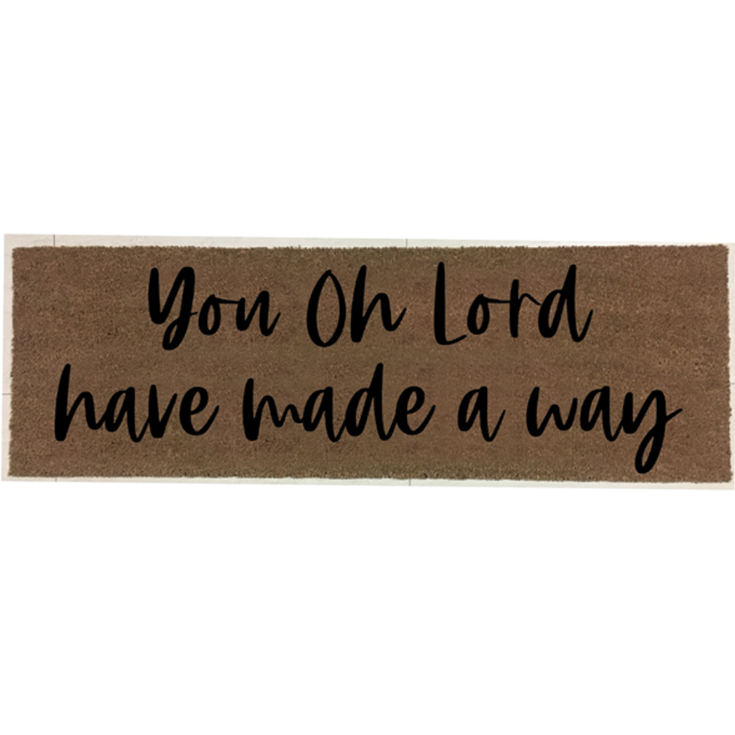 Modern Burlap - XL Doormat - You oh Lord have made a way (New Length)