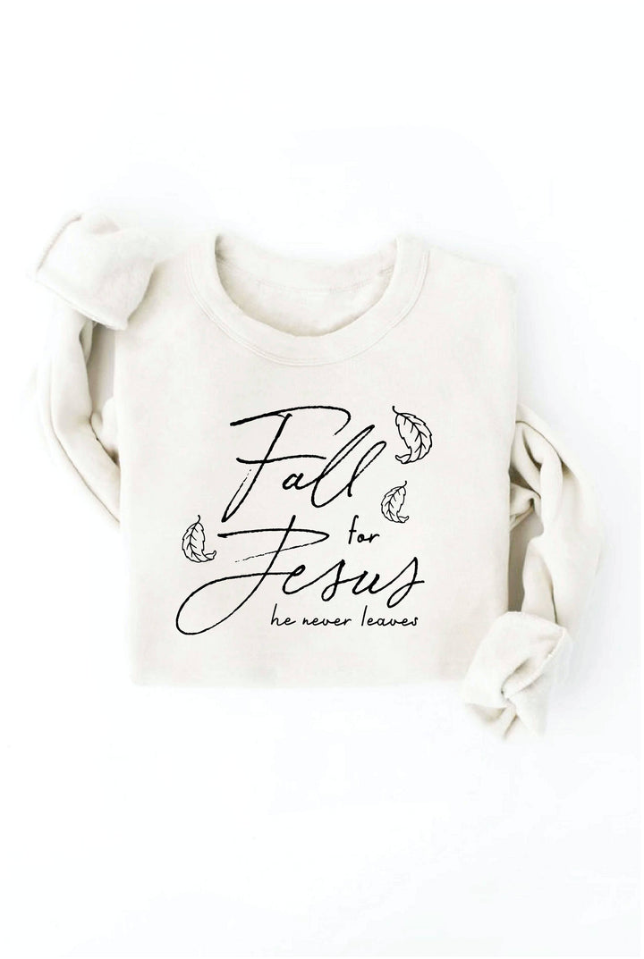OAT COLLECTIVE - FALL FOR JESUS HE NEVER LEAVES Graphic Sweatshirt