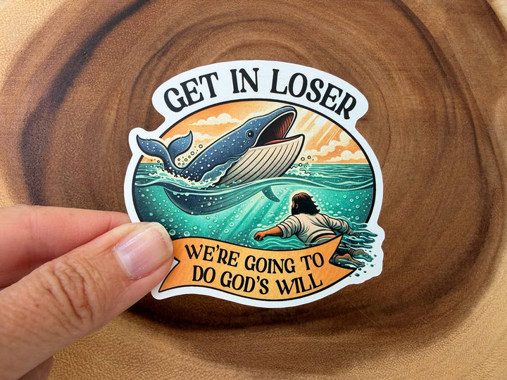 Missional Merch - Funny Christian Sticker | Get In Loser Do God&