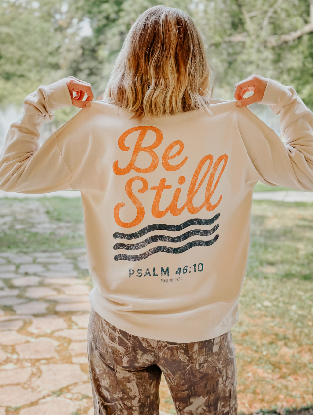 Worthy Wear - Be Still - Fall Edition Sweatshirt
