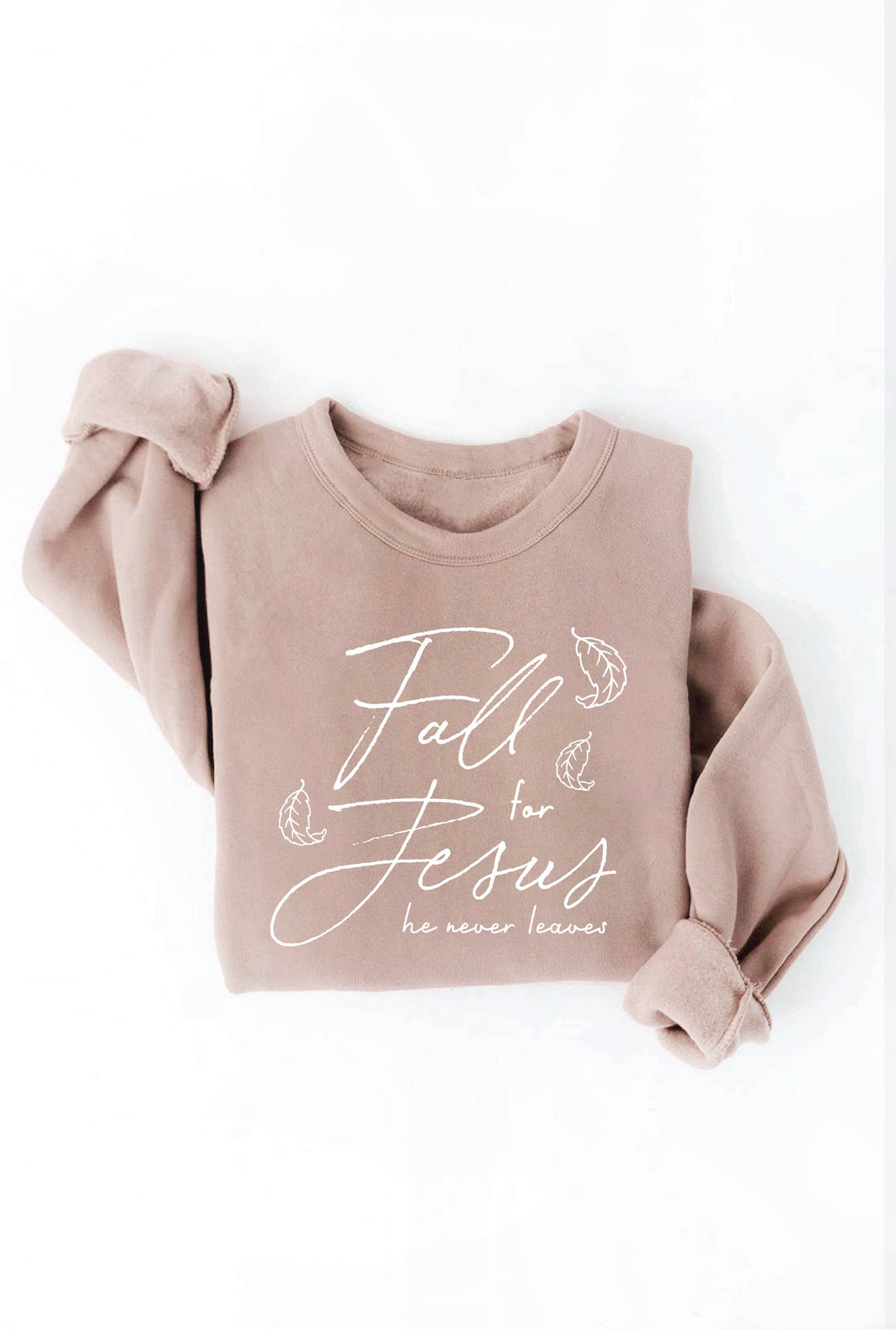 OAT COLLECTIVE - FALL FOR JESUS HE NEVER LEAVES Graphic Sweatshirt